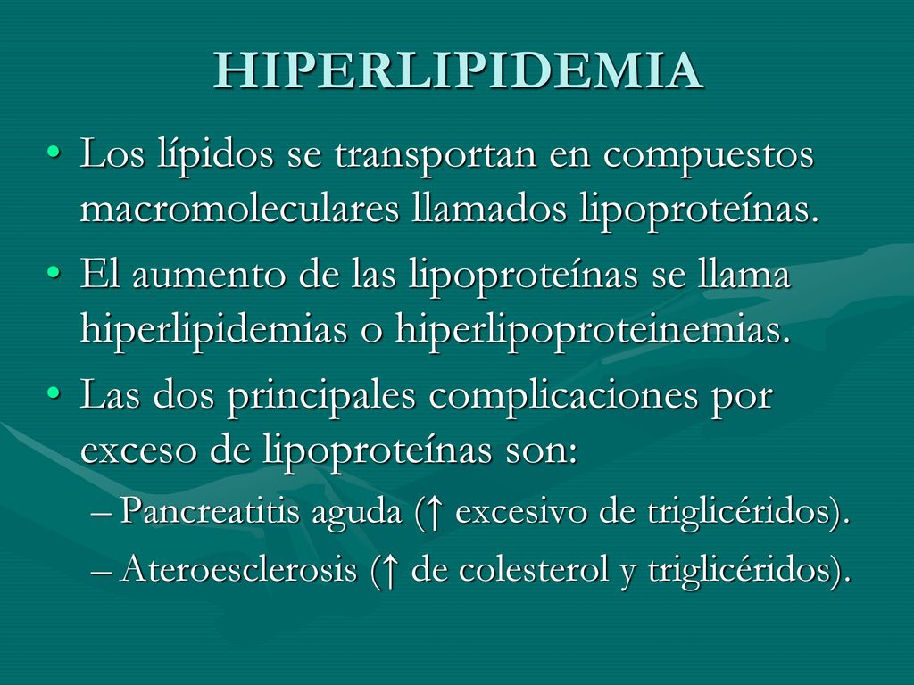 HIPERLIPIDEMIA Los lípidos se transportan en compuestos macromoleculares llamados lipoproteínas.