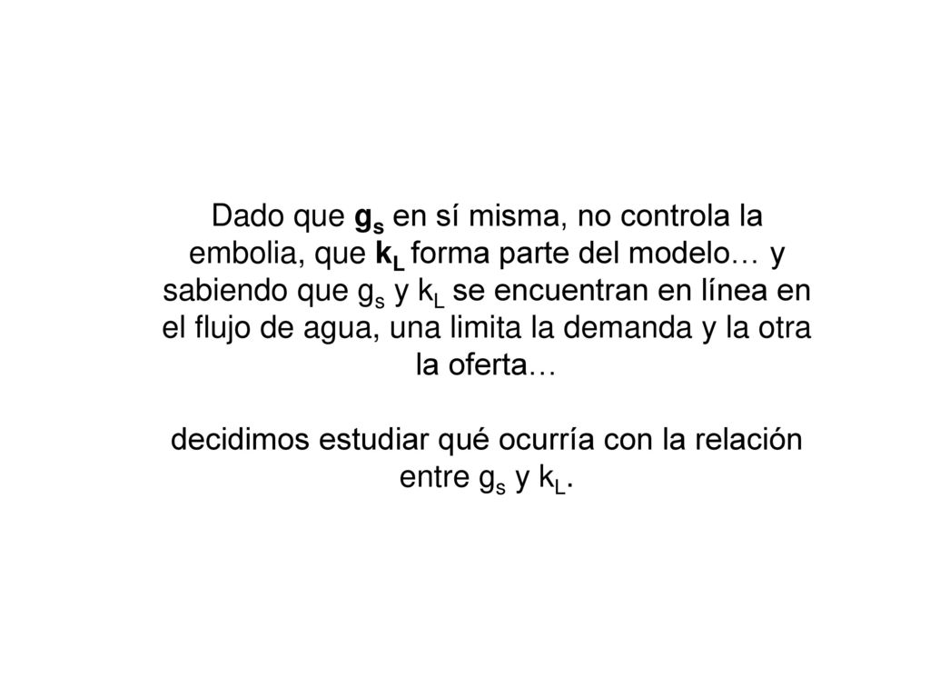 decidimos estudiar qué ocurría con la relación entre gs y kL.