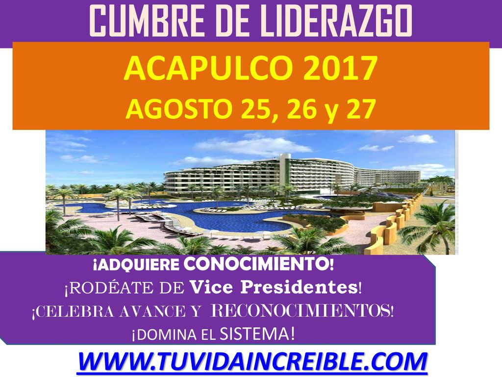 CUMBRE DE LIDERAZGO ACAPULCO 2017 AGOSTO 25, 26 y 27