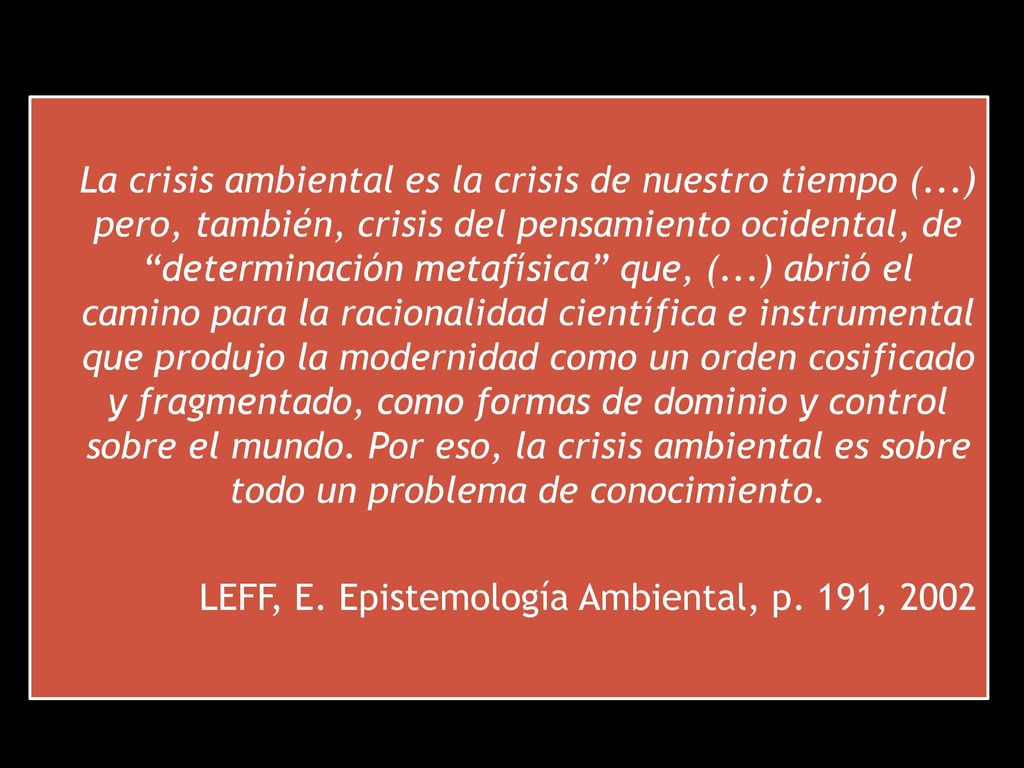 La crisis ambiental es la crisis de nuestro tiempo (
