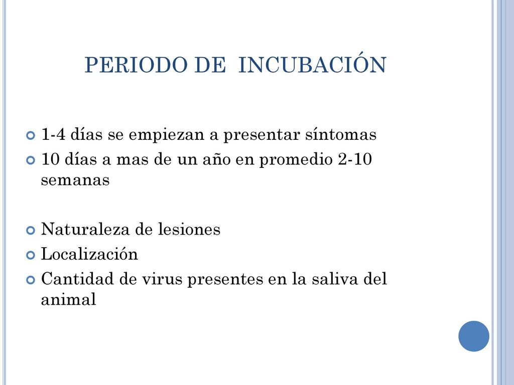 PERIODO DE INCUBACIÓN 1-4 días se empiezan a presentar síntomas