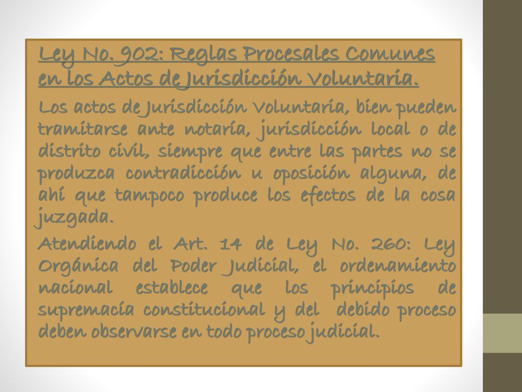 Ley No. 902: Reglas Procesales Comunes en los Actos de Jurisdicción Voluntaria.