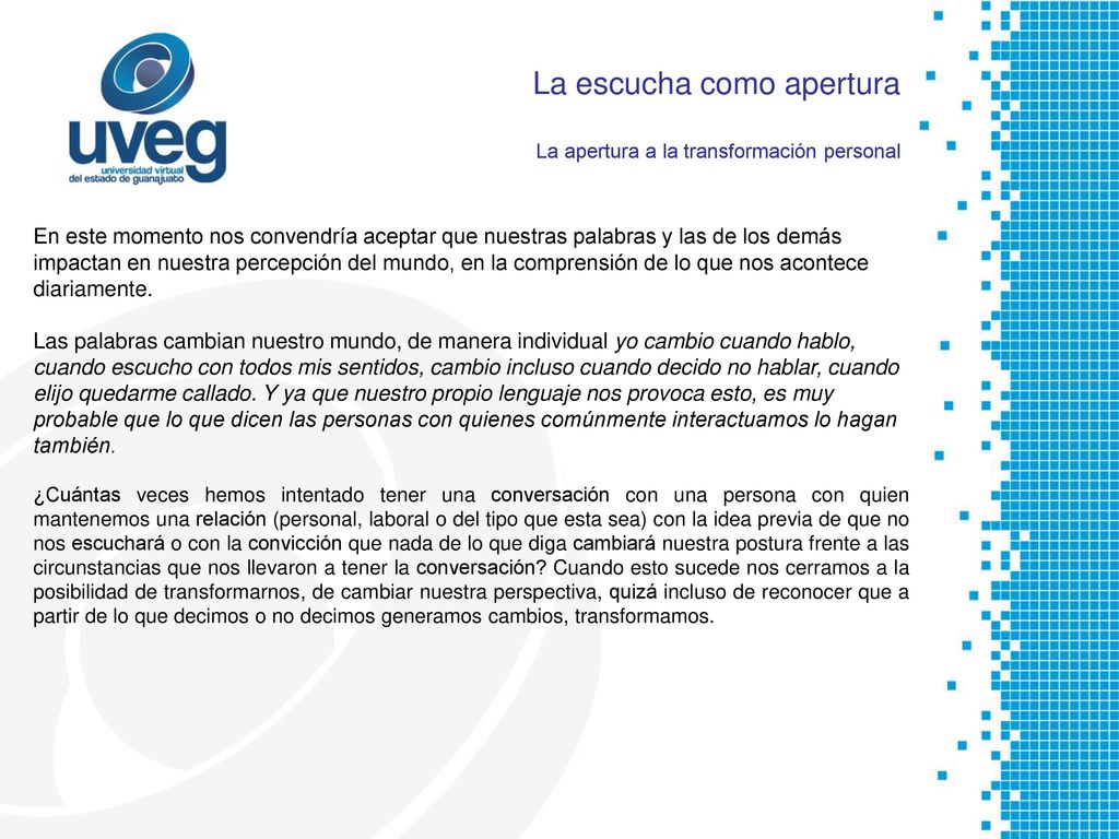 La escucha como apertura La apertura a la transformación personal