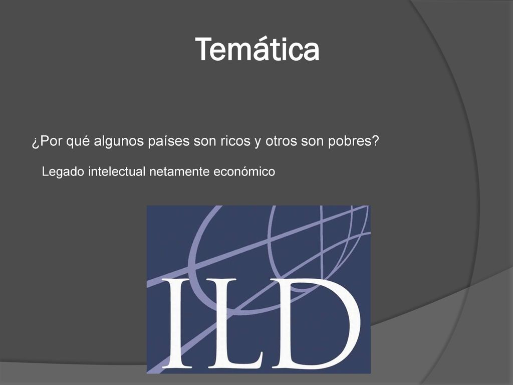 Temática ¿Por qué algunos países son ricos y otros son pobres
