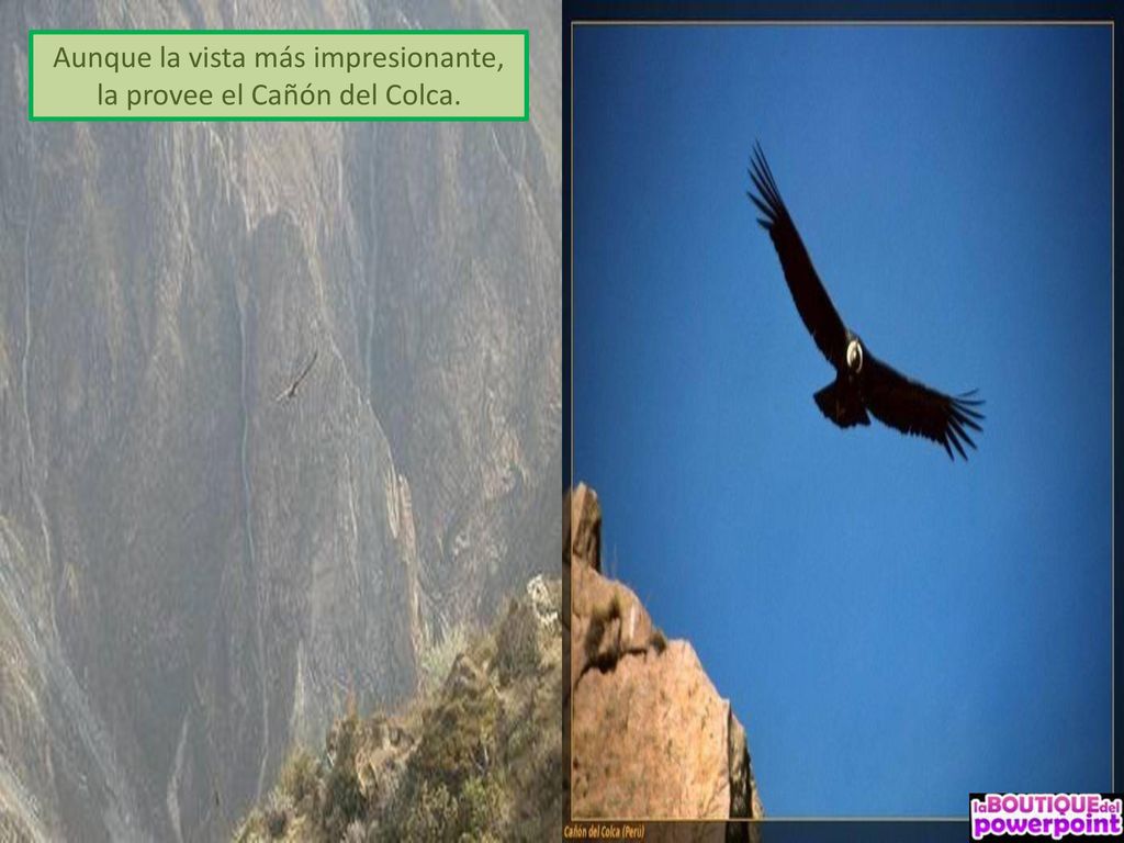 Aunque la vista más impresionante, la provee el Cañón del Colca.