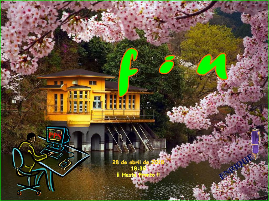 f i n PPS 28 de abril de :30 ¡¡ Hasta Pronto !!