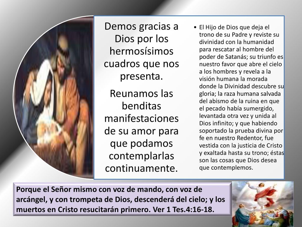 Demos gracias a Dios por los hermosísimos cuadros que nos presenta.