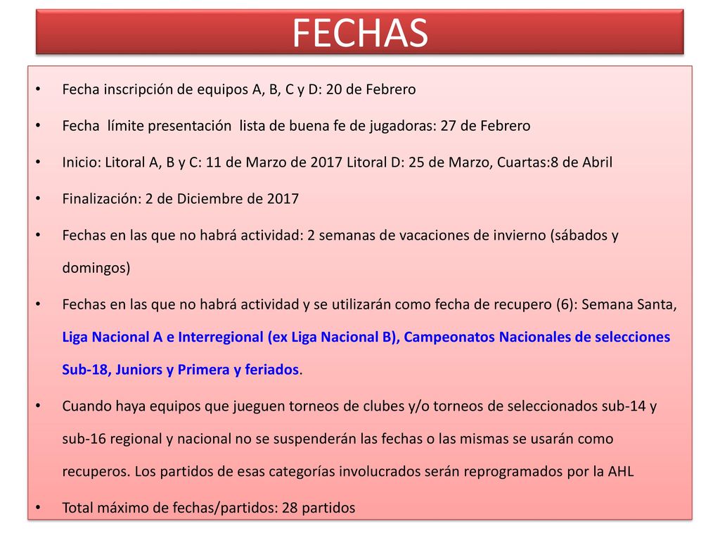 FECHAS Fecha inscripción de equipos A, B, C y D: 20 de Febrero