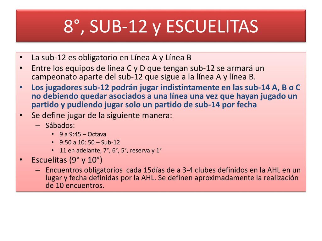 8°, SUB-12 y ESCUELITAS La sub-12 es obligatorio en Línea A y Línea B