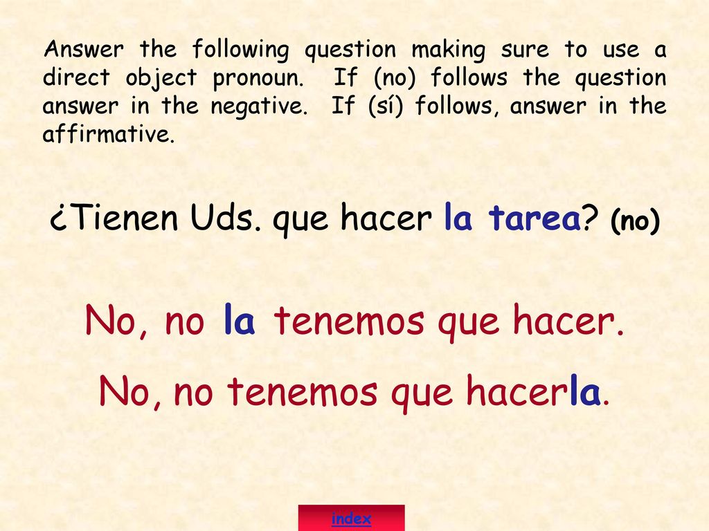 No, no la tenemos que hacer. No, no tenemos que hacerla.