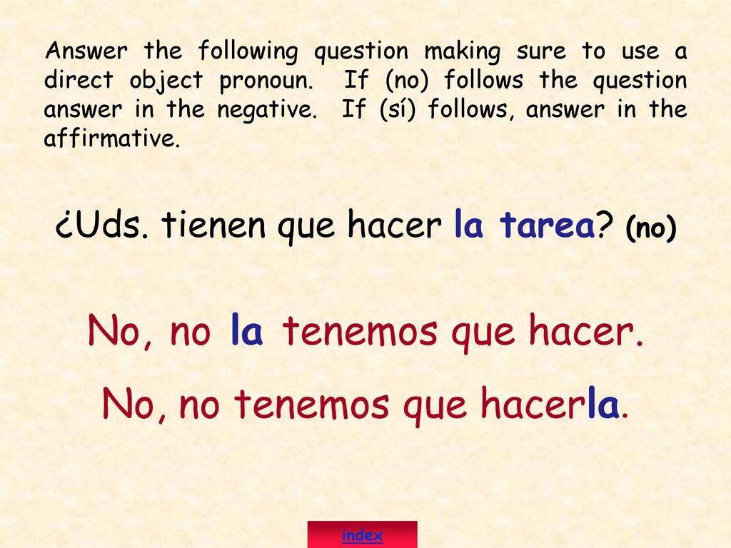 No, no la tenemos que hacer. No, no tenemos que hacerla.