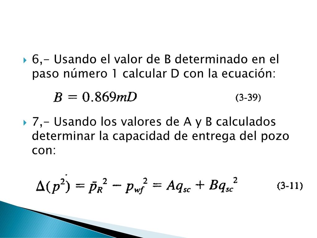 6,- Usando el valor de B determinado en el paso número 1 calcular D con la ecuación: