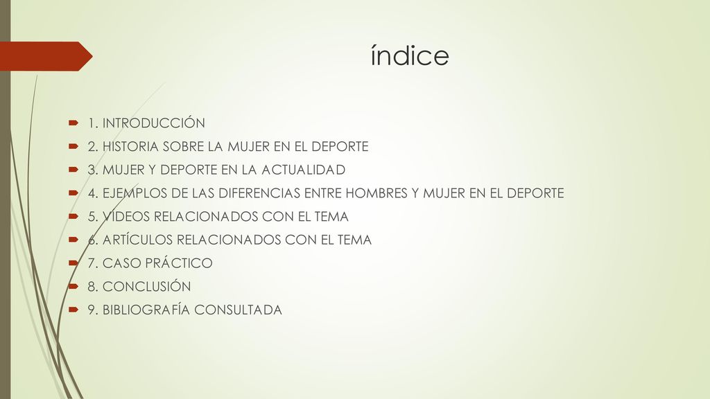 índice 1. INTRODUCCIÓN 2. HISTORIA SOBRE LA MUJER EN EL DEPORTE