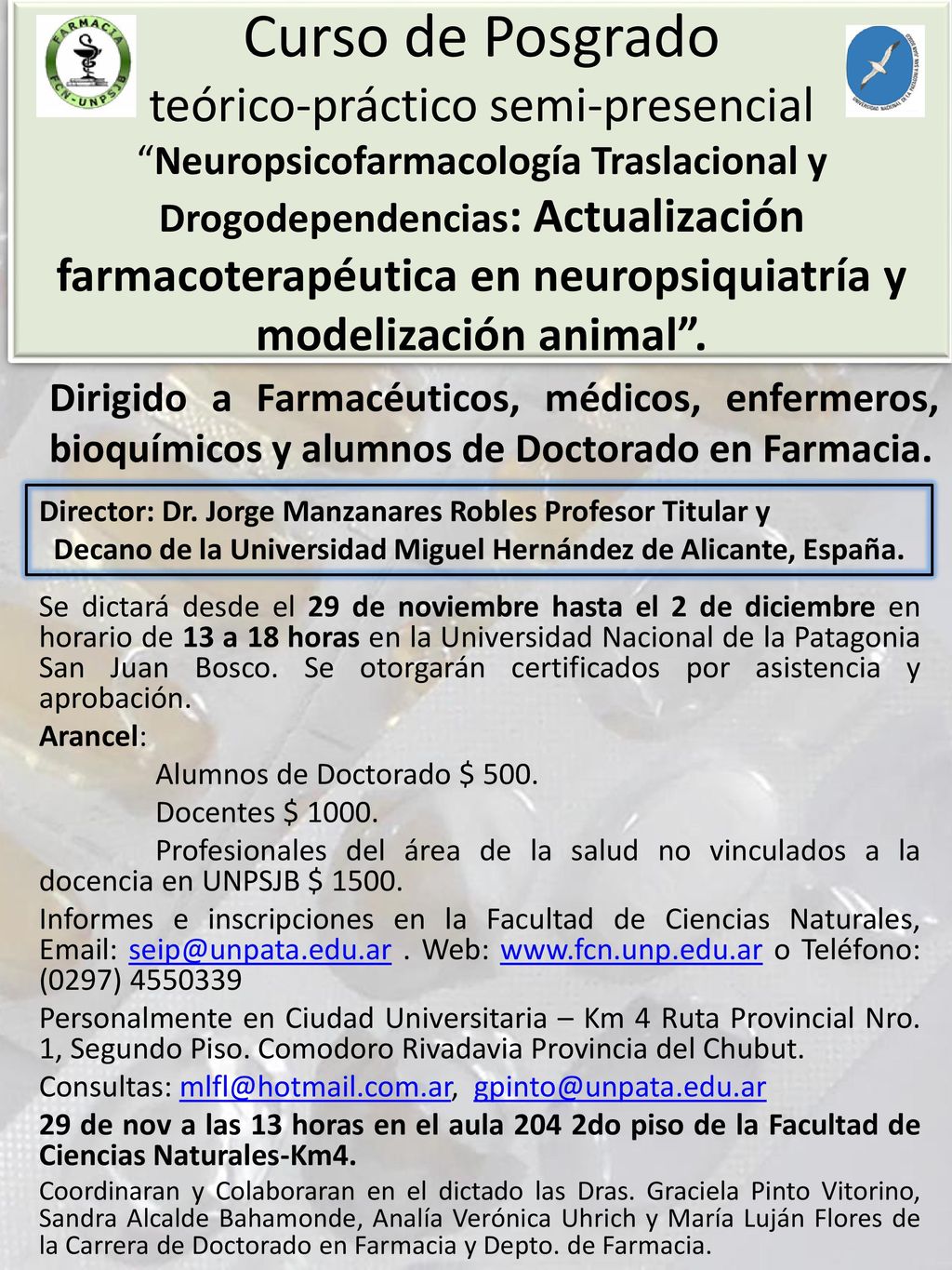 Curso de Posgrado teórico-práctico semi-presencial Neuropsicofarmacología Traslacional y Drogodependencias: Actualización farmacoterapéutica en neuropsiquiatría y modelización animal .