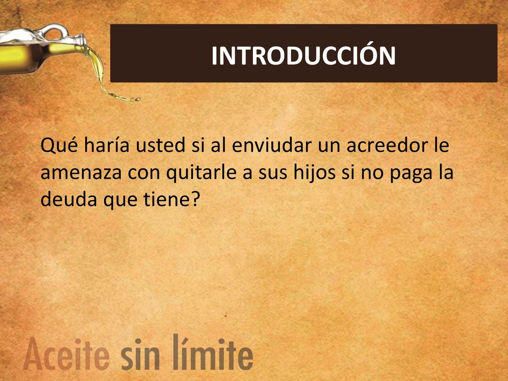 INTRODUCCIÓN Qué haría usted si al enviudar un acreedor le amenaza con quitarle a sus hijos si no paga la deuda que tiene