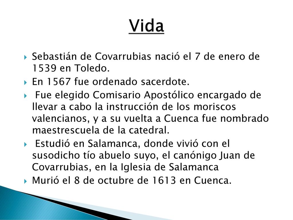 Vida Sebastián de Covarrubias nació el 7 de enero de 1539 en Toledo.