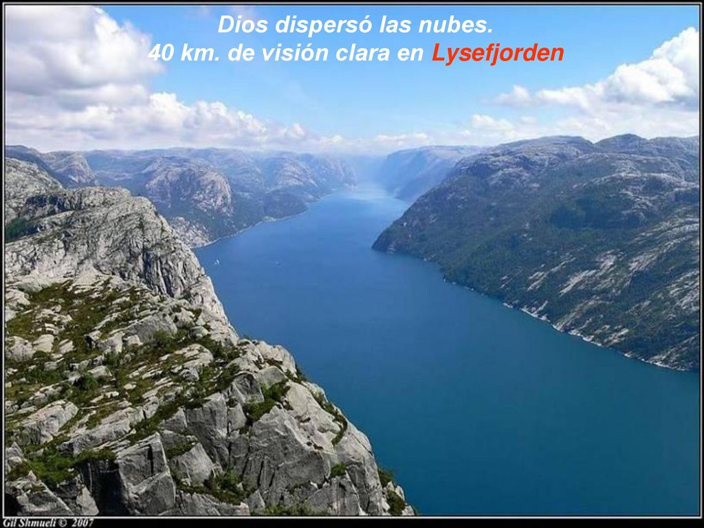 Dios dispersó las nubes. 40 km. de visión clara en Lysefjorden