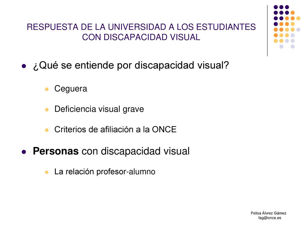 RESPUESTA DE LA UNIVERSIDAD A LOS ESTUDIANTES CON DISCAPACIDAD VISUAL