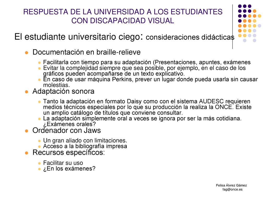 RESPUESTA DE LA UNIVERSIDAD A LOS ESTUDIANTES CON DISCAPACIDAD VISUAL