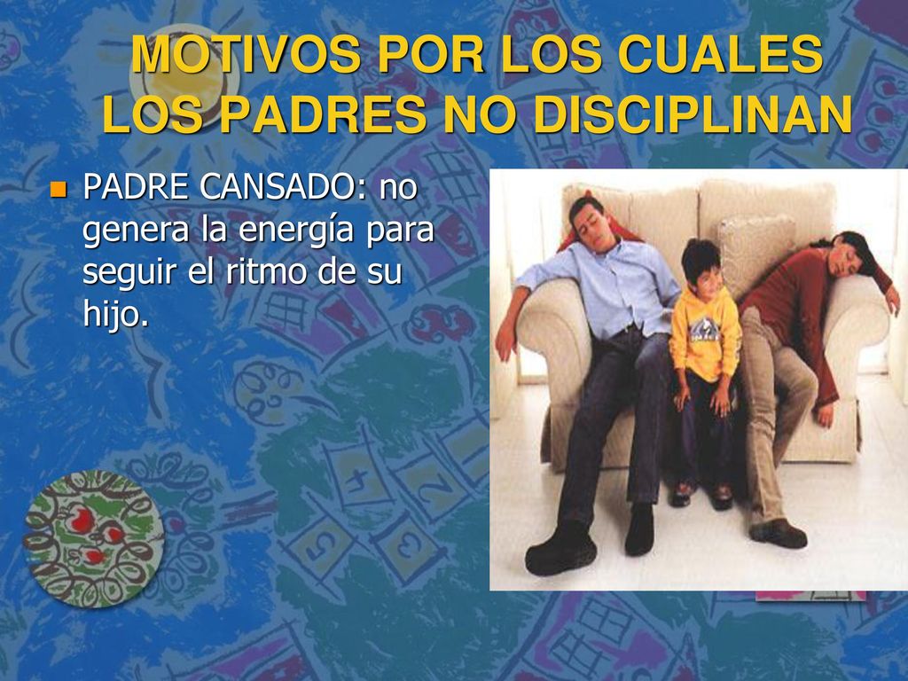 MOTIVOS POR LOS CUALES LOS PADRES NO DISCIPLINAN