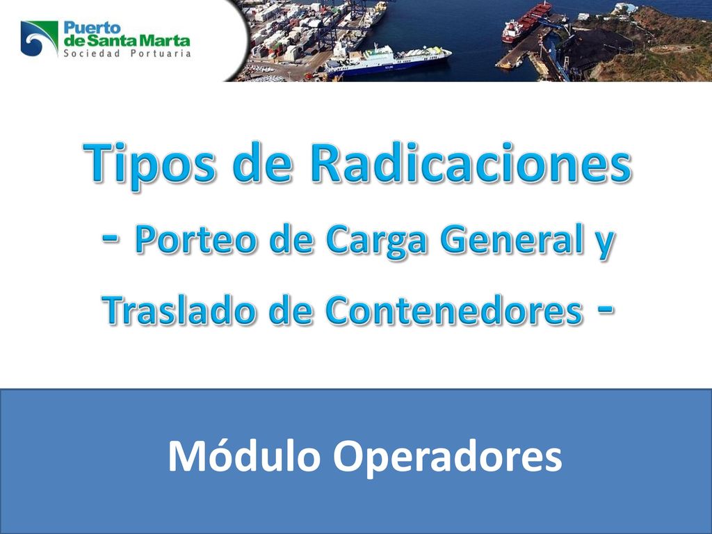 Tipos de Radicaciones - Porteo de Carga General y Traslado de Contenedores -