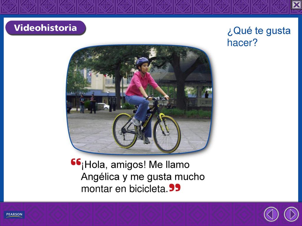 ¿Qué te gusta hacer ¡Hola, amigos! Me llamo Angélica y me gusta mucho montar en bicicleta.