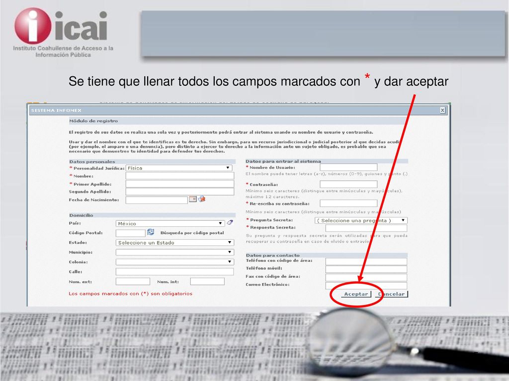 Se tiene que llenar todos los campos marcados con * y dar aceptar