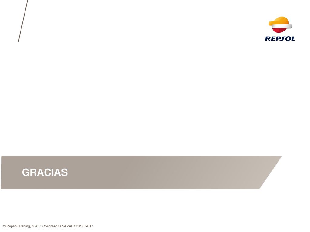 GRACIAS © Repsol Trading, S.A. / Congreso SINAVAL / 28/03/2017.