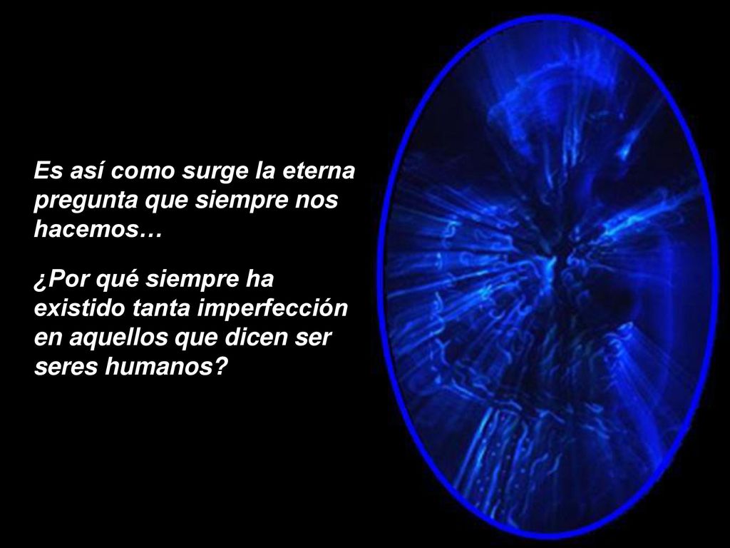 Es así como surge la eterna pregunta que siempre nos hacemos…