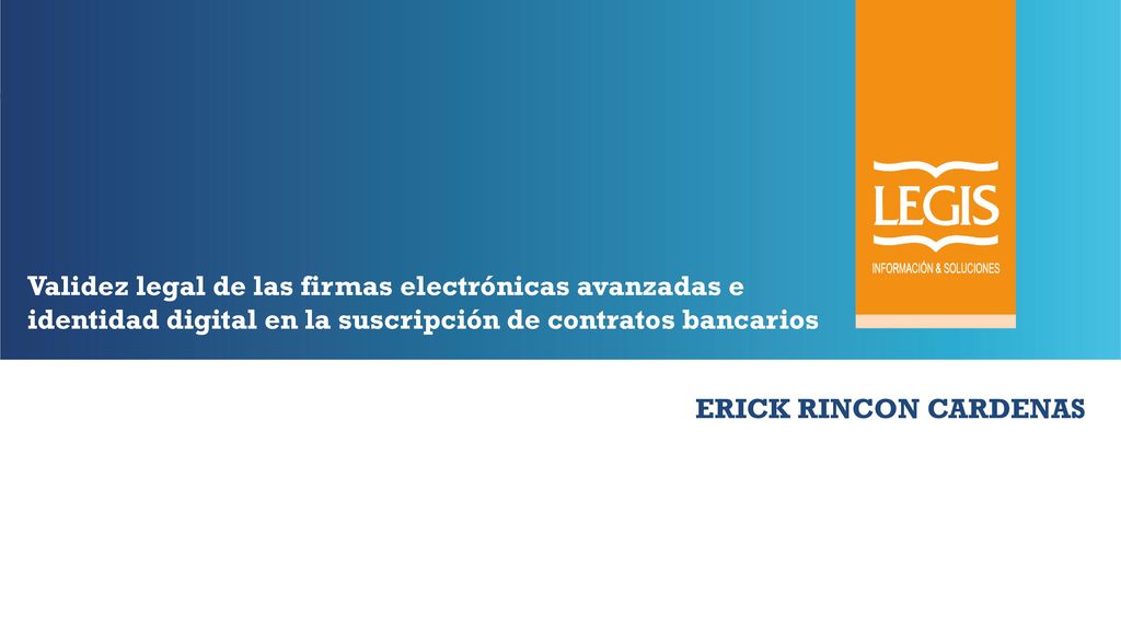 Validez legal de las firmas electrónicas avanzadas e identidad digital en la suscripción de contratos bancarios