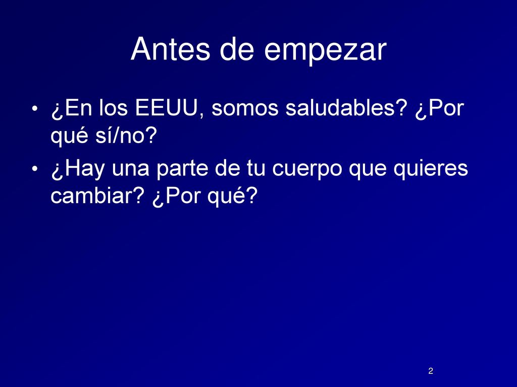 Antes de empezar ¿En los EEUU, somos saludables ¿Por qué sí/no