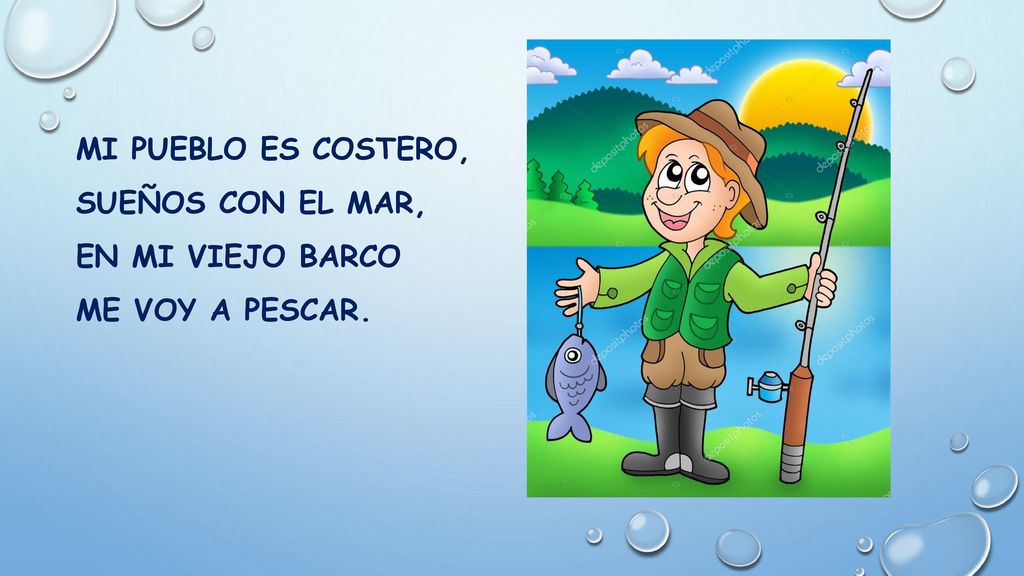 MI PUEBLO ES COSTERO, SUEÑOS CON EL MAR, EN MI VIEJO BARCO ME VOY A PESCAR.