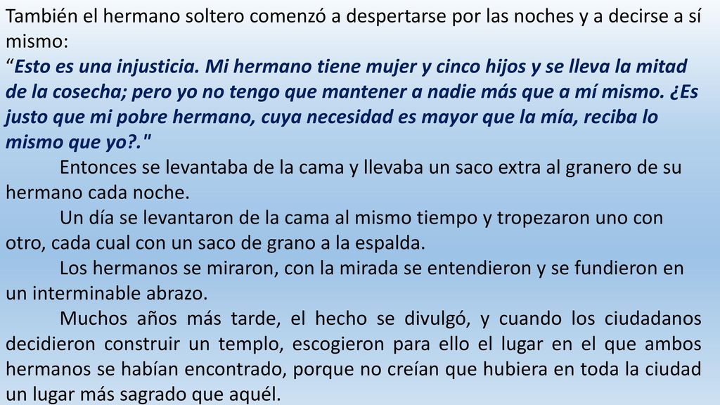 También el hermano soltero comenzó a despertarse por las noches y a decirse a sí mismo: