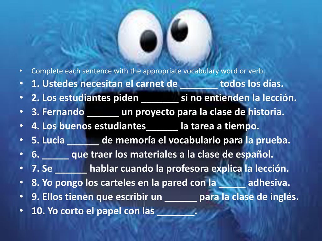 1. Ustedes necesitan el carnet de _______ todos los días.