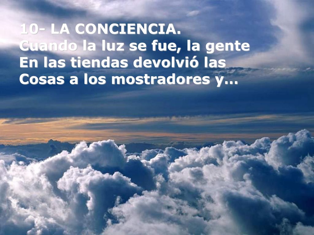 10- LA CONCIENCIA. Cuando la luz se fue, la gente.
