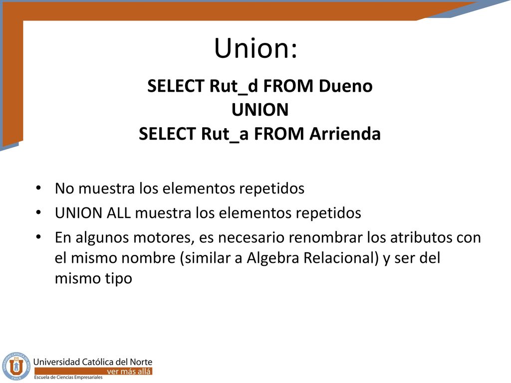 SELECT Rut_d FROM Dueno UNION SELECT Rut_a FROM Arrienda