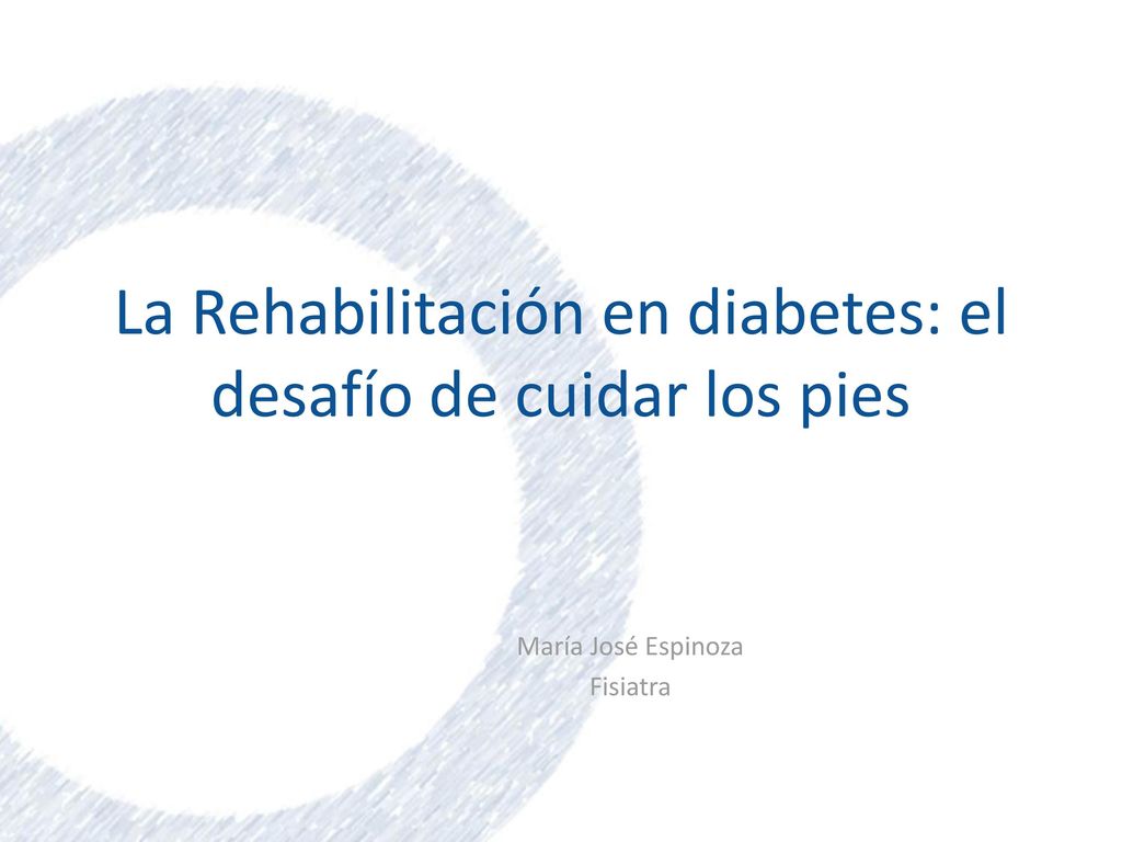 La Rehabilitación en diabetes: el desafío de cuidar los pies