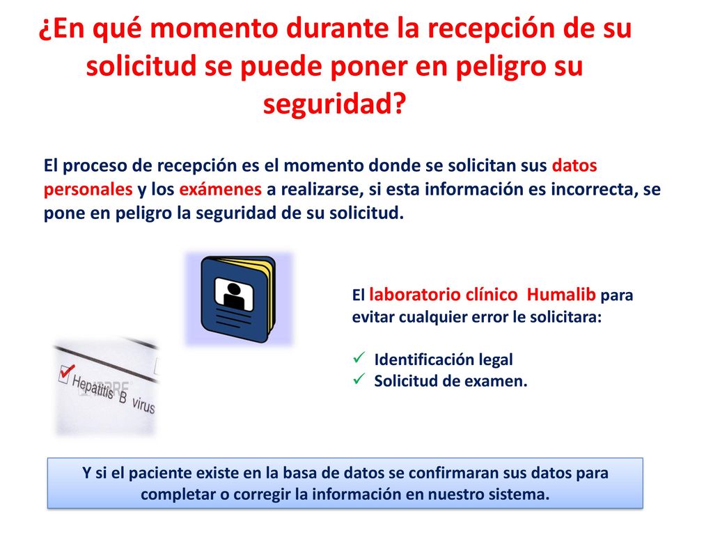 ¿En qué momento durante la recepción de su solicitud se puede poner en peligro su seguridad
