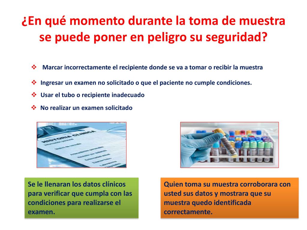 ¿En qué momento durante la toma de muestra se puede poner en peligro su seguridad