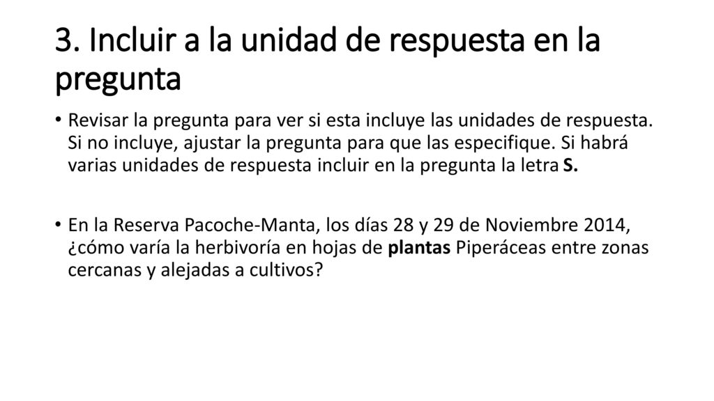 3. Incluir a la unidad de respuesta en la pregunta