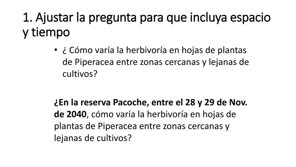 1. Ajustar la pregunta para que incluya espacio y tiempo