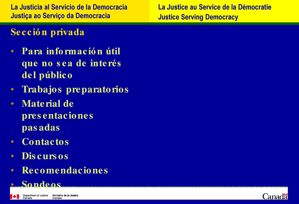 Sección privada Para información útil que no sea de interés del público. Trabajos preparatorios. Material de presentaciones pasadas.