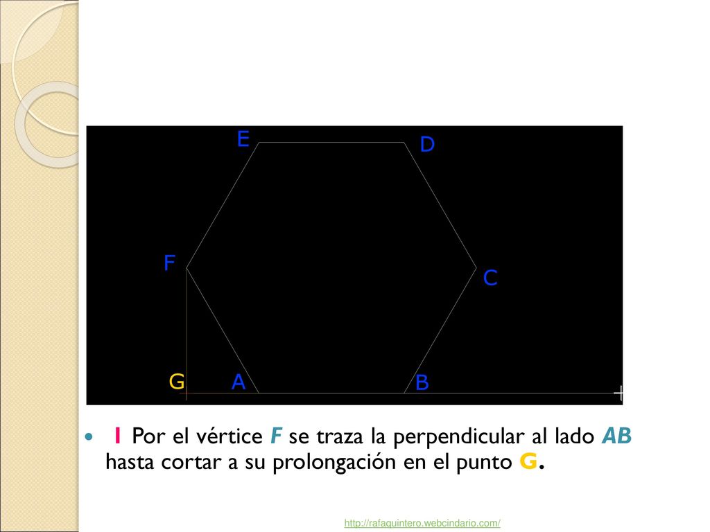1 Por el vértice F se traza la perpendicular al lado AB hasta cortar a su prolongación en el punto G.