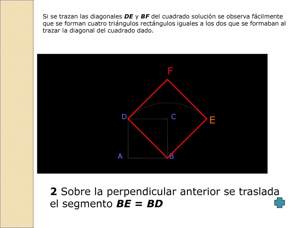 2 Sobre la perpendicular anterior se traslada el segmento BE = BD