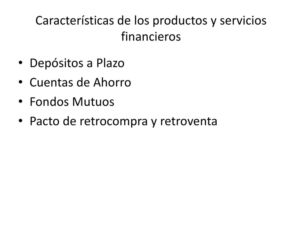 Características de los productos y servicios financieros
