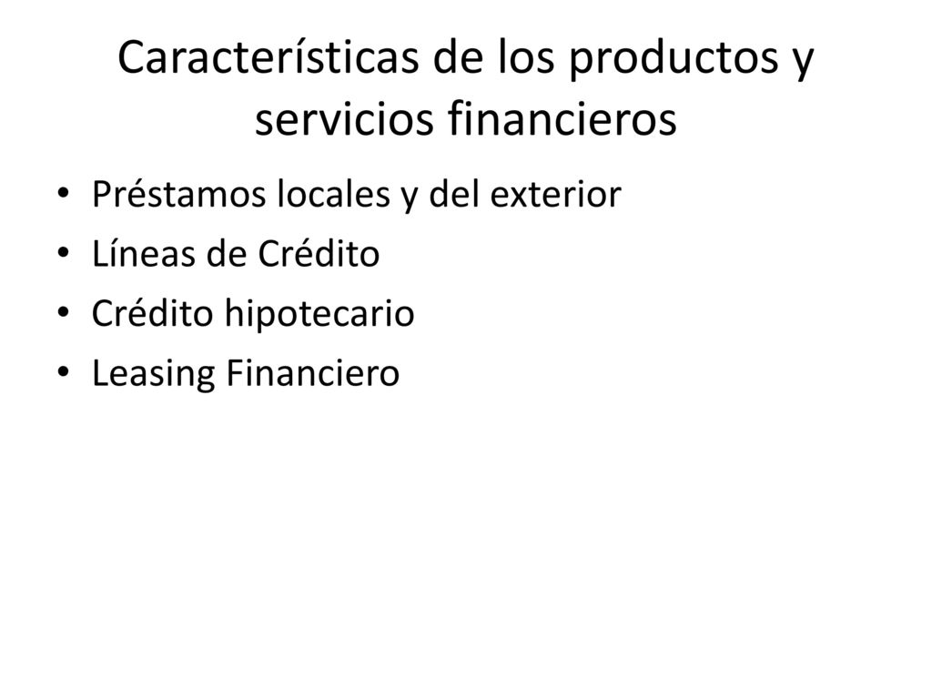 Características de los productos y servicios financieros