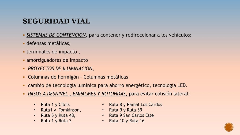 SEGURIDAD VIAL SISTEMAS DE CONTENCION, para contener y redireccionar a los vehículos: defensas metálicas,