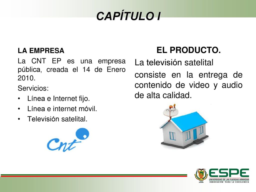 CAPÍTULO I EL PRODUCTO. La televisión satelital