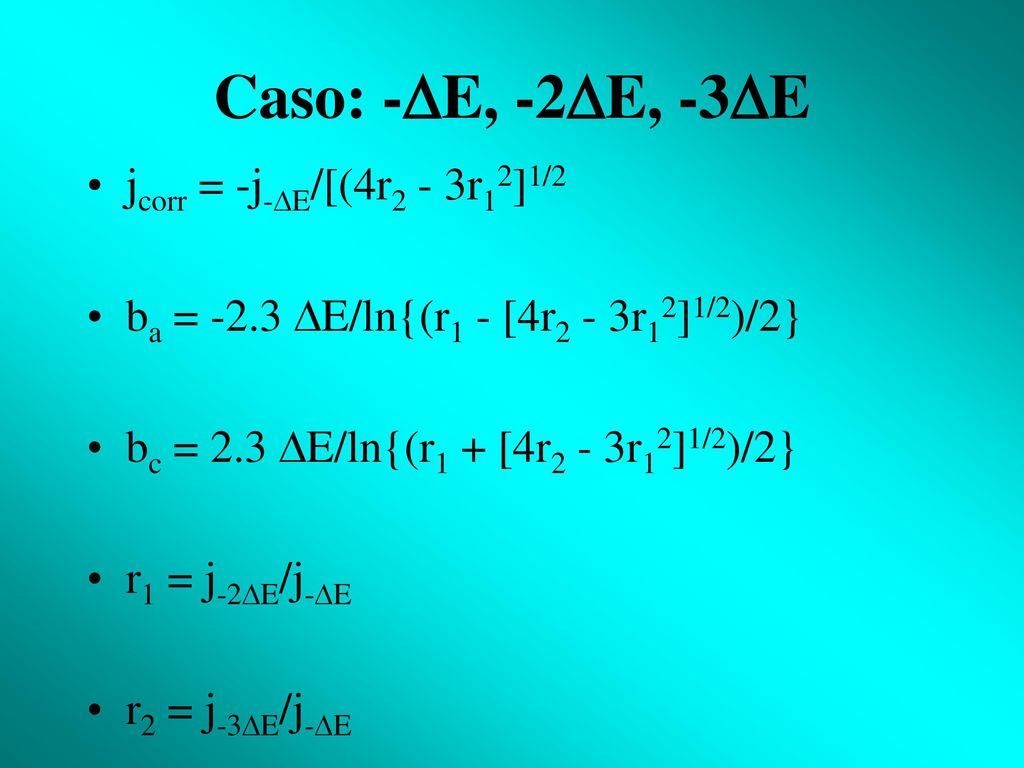 Caso: -E, -2E, -3E jcorr = -j-E/[(4r2 - 3r12]1/2