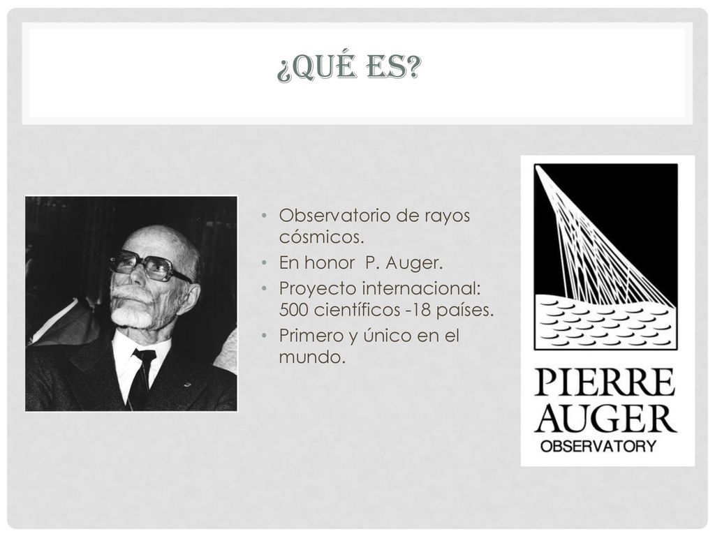 ¿Qué es Observatorio de rayos cósmicos. En honor P. Auger.